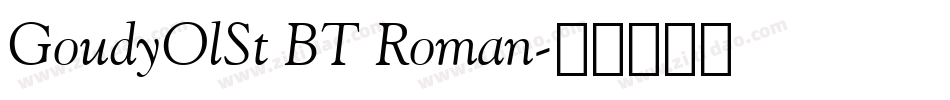 GoudyOlSt BT Roman字体转换